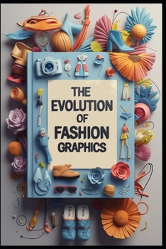 Paperback The Evolution of Fashion Graphics Book