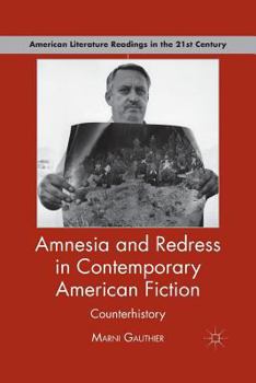 Paperback Amnesia and Redress in Contemporary American Fiction: Counterhistory Book