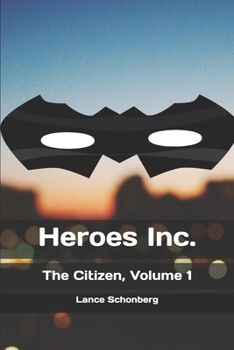 Paperback Heroes Inc.: Volume One of The Citizen Trilogy Book