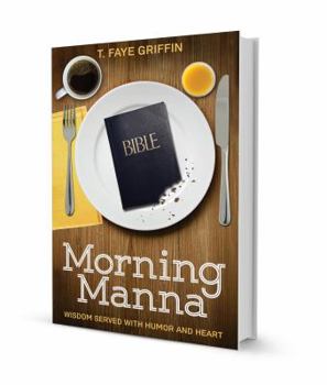Paperback Morning Manna: Wisdom Served With Humor and Heart Book