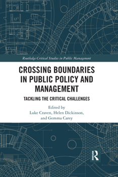 Paperback Crossing Boundaries in Public Policy and Management: Tackling the Critical Challenges Book