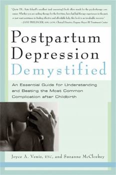 Paperback Postpartum Depression Demystified: An Essential Guide to Understanding and Overcoming the Most Common Complication After Childbirth Book