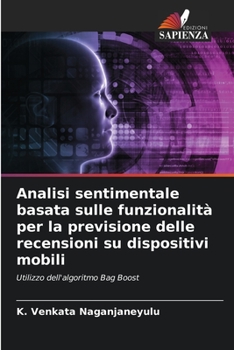 Paperback Analisi sentimentale basata sulle funzionalità per la previsione delle recensioni su dispositivi mobili [Italian] Book