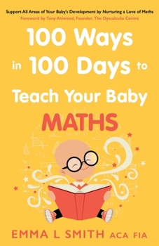 Paperback 100 Ways in 100 Days to Teach Your Baby Maths Book