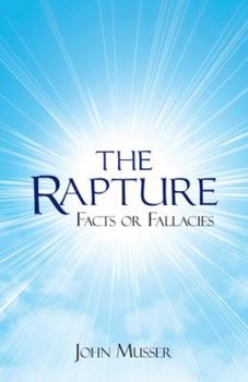 Paperback The Rapture: Facts or Fallacies Book