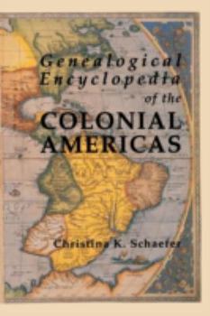 Paperback Genealogical Encyclopedia of the Colonial Americas. a Complete Digest of the Records of All the Countries of the Western Hemisphere Book