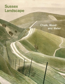 Paperback Sussex Landscape: Chalk, Wood and Water Book