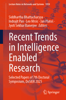 Paperback Recent Trends in Intelligence Enabled Research: Selected Papers of 7th Doctoral Symposium, Dosier 2025 Book