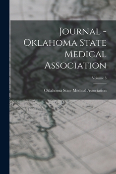 Paperback Journal - Oklahoma State Medical Association; Volume 5 Book