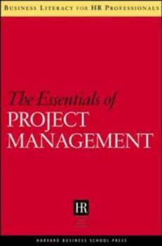 Essentials of Project Management (Business Literacy for Hr Professionals) - Book  of the Business Literacy for HR Professionals