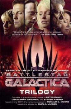 Paperback Battlestar Galactica Trilogy: The Cyclons' Secret, Sagittarius Is Bleeding, Unity Book