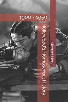 Paperback Hollywood's Homosexual History: 1900 - 1950 Book