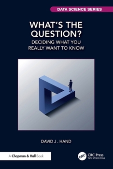 Paperback What's the Question?: Deciding What You Really Want to Know Book
