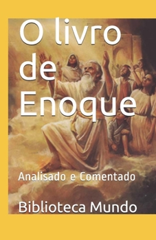 O livro de Enoque: Analisado e Comentado