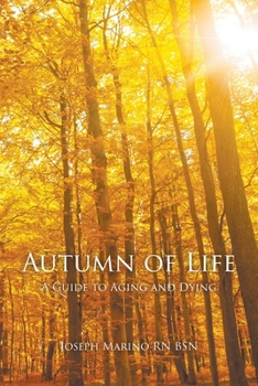 Paperback Autumn of Life: A Guide to Aging and Dying Book