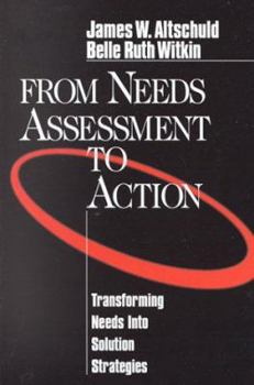 Paperback From Needs Assessment to Action: Transforming Needs Into Solution Strategies Book