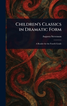 Hardcover Children's Classics in Dramatic Form Book