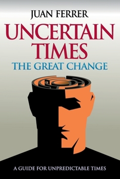 Paperback Uncertain Times: The Great Change Book