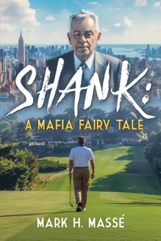 Paperback Shank: A Mafia Fairy Tale Book