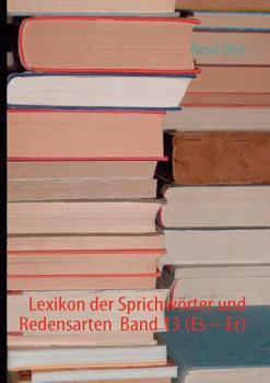 Paperback Lexikon der Sprichwörter und Redensarten Band 13 (Es - Er) [German] Book