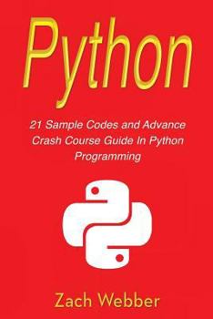 Paperback Python: 21 Sample Codes and Advance Crash Course Guide in Python Programming Book