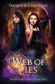 Web of Lies: The Hundred Halls Series Book Two - Book #2 of the Hundred Halls
