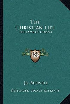 The Christian Life: The Lamb Of God V4
