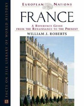 Hardcover France: A Reference Guide from the Renaissance to the Present Book