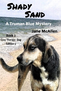 Paperback Shady Sand: A Truman Blue Cozy Therapy Dog Mystery Book