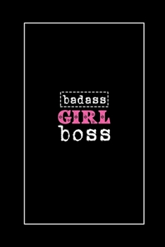 Badass Girl Boss: Girl boss notebook: Gifts for Boss Girl: Lady Boss Gifts: boss lady lined journal: for women: lady boss notebook: college ruled journal notebooks for women: boss girl book(6x9)