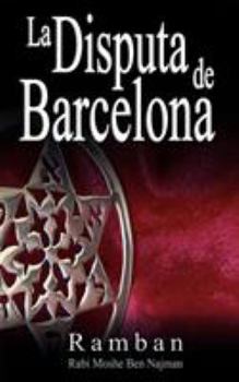 Paperback La Disputa de Barcelona - Por que los Judios no creen en Jesus? [Spanish] Book