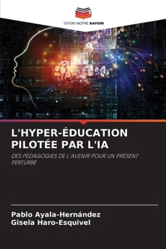 Paperback L'Hyper-Éducation Pilotée Par l'Ia [French] Book