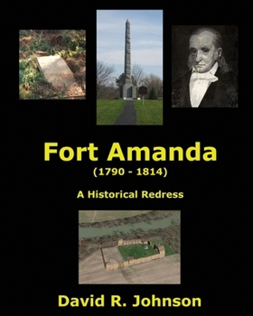 Fort Amanda - A Historical Redress