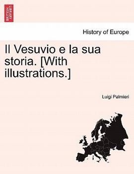 Paperback Il Vesuvio E La Sua Storia. [With Illustrations.] [Italian] Book