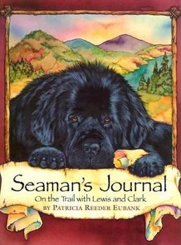 Hardcover Seaman's Journal: On the Trail with Lewis and Clark Book