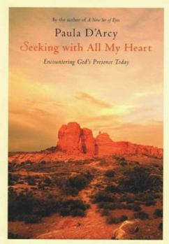 Seeking With All My Heart: Encountering the Presence of God in the Bible and Christian Literature