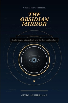 Paperback The Obsidian Mirror: A Relic Code Thriller Book