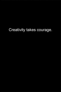 Paperback Creativity takes courage.: Journal or Notebook (6x9 inches) with 120 doted pages. Book