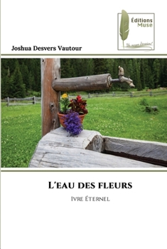 Paperback L'eau des fleurs [French] Book