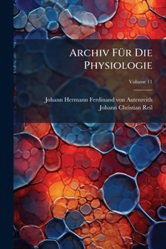 Paperback Archiv Für Die Physiologie; Volume 11 Book