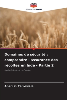Paperback Domaines de sécurité: comprendre l'assurance des récoltes en Inde - Partie 2 [French] Book