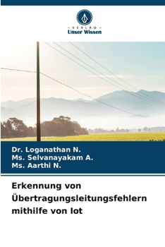 Erkennung von Übertragungsleitungsfehlern mithilfe von Iot (German Edition)