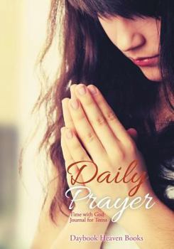 Paperback Daily Prayer - Time with God Journal for Teens Book