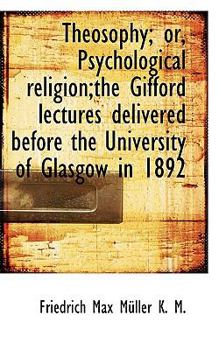 Paperback Theosophy; Or, Psychological Religion;the Gifford Lectures Delivered Before the University of Glasgo Book