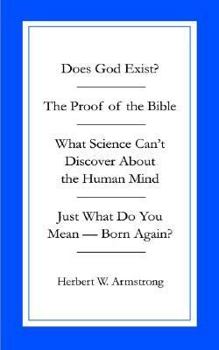 Paperback Does God Exist/The Proof of the Bible/What Science Can't Discover about the Human Mind/Just What Do You Mean -- Born Again ? Book