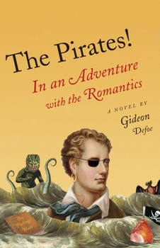The Pirates!: In an Adventure with the Romantics - Book #5 of the Pirates!
