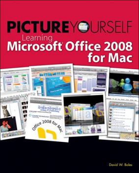 Paperback Picture Yourself Learning Microsoft Office 2008 for Mac Book