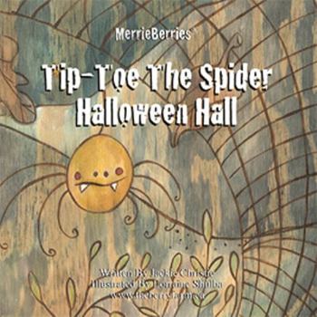 Paperback Tip-Toe the Spider: Halloween Hall Book