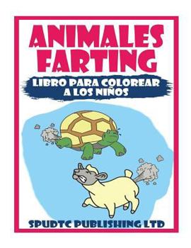 Paperback Animales Farting: Libro Para Colorear A Los Niños [Spanish] Book