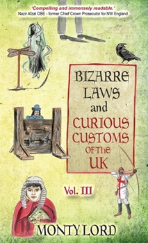 Hardcover Bizarre Laws & Curious Customs of the UK: Volume 3 Book